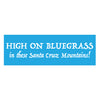Sticker High on Bluegrass!